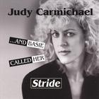 Judy Carmichael - ...And Basie Called Her Stride
