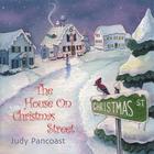 Judy Pancoast - The House On Christmas Street