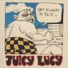 Juicy Lucy - Get A Whiff A This