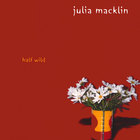 Julia Macklin - Half Wild
