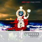Julian Cope - Peggy Suicide (Deluxe Edition) CD1
