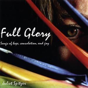 Full Glory: Songs Of Hope, Consolation, And Joy