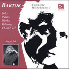 Bartok Solo Piano Works, Volumes 6 and 7, The Complete Mikrokosmos (2 CDs)