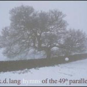 Hymns Of The 49Th Parallel