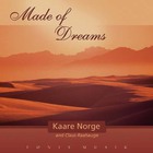 Kaare Norge - Made Of Dreams