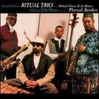 Kahil El'Zabar's Ritual Trio - Africa N'Da Blues