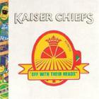 Kaiser Chiefs - Off With Their Heads CD1