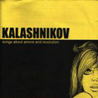 Kalashnikov - Songs About Amore And Revolution