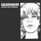 Kalashnikov - Romantic Songs Of Dissidence