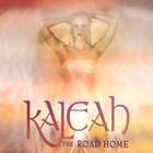 Kaleah - The Road Home