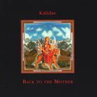 Kalidas - Back to the Mother