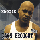 Kaos Brought - Kaotic