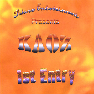 Kaoz/ 1st Entry
