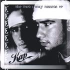 KaP - The Two Way Mirror EP
