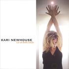 Kari Newhouse - Lit At Both Ends