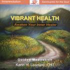 Karin H. Leonard - Vibrant Health - Awaken Your Inner Healer