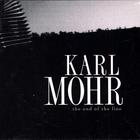 Karl Mohr - The End Of The Line