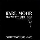 Karl Mohr - Absent Without Leave