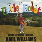 Karl Williams - Uncle Robot: Songs For New Families