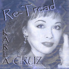Karla Cruz - Re-Tread
