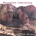 Karlton Hester - Hesterian Liberation - Karlton Hester and Hesterian Musicism
