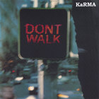 karma - Don't Walk Fly