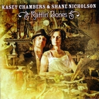 Kasey Chambers & Shane Nicholson - Rattlin' Bones (Deluxe Edition) CD1