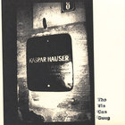 Kaspar Hauser - The Tin Can Gong
