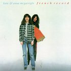 Kate & Anna McGarrigle - French Record