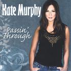 Kate Murphy - Passin' Through