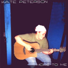 Kate Peterson - More To Me