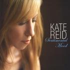 Kate Reid - Sentimental Mood