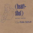 Kate Schutt - Heart-Shot