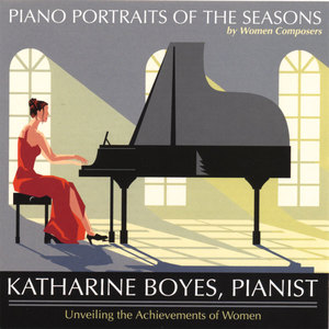 Piano Portraits of the Seasons by Women Composers