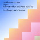 Relaxation For Business Builders