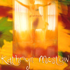 Kathryn Mostow - Gratitude