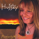 Kathy Hussey - Moments of Wonder