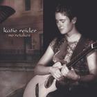 Katie Reider - No Retakes