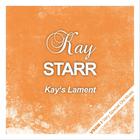 Kay Starr - Kay's Lament (Remastered)