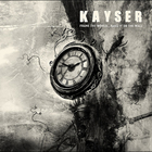 Kayser - Frame The World... Hang It On The Wall