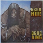 Keen Hue - Ogre King