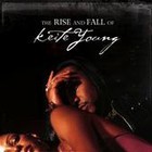 Keite Young - Rise & Fall Of Keite Young