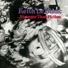 Keith Leblanc - Stranger Than Fiction