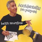 Keith Munslow - Accidentally (On Purpose)