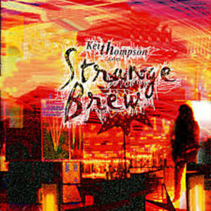 Keith Thompson & Strange Brew