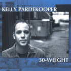 Kelly Pardekooper - 30-Weight