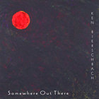 Ken Bierschbach - Somewhere Out There