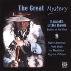 Kenneth Little Hawk - The Great Mystery