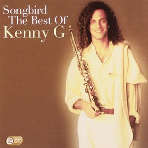 Songbird: The Best Of Kenny G CD1