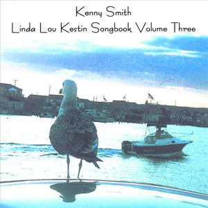 Linda Lou Kestin Songbook Volume Three
